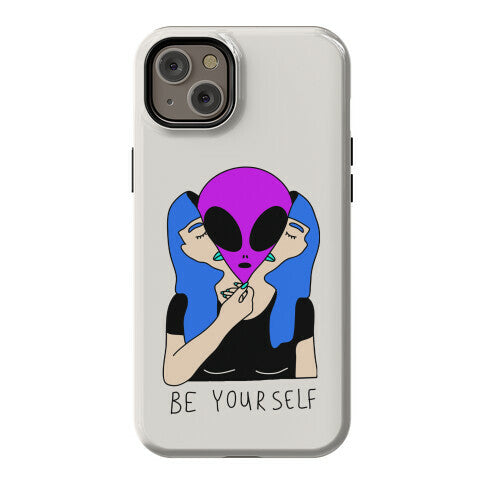 Be Yourself Alien Phone Case